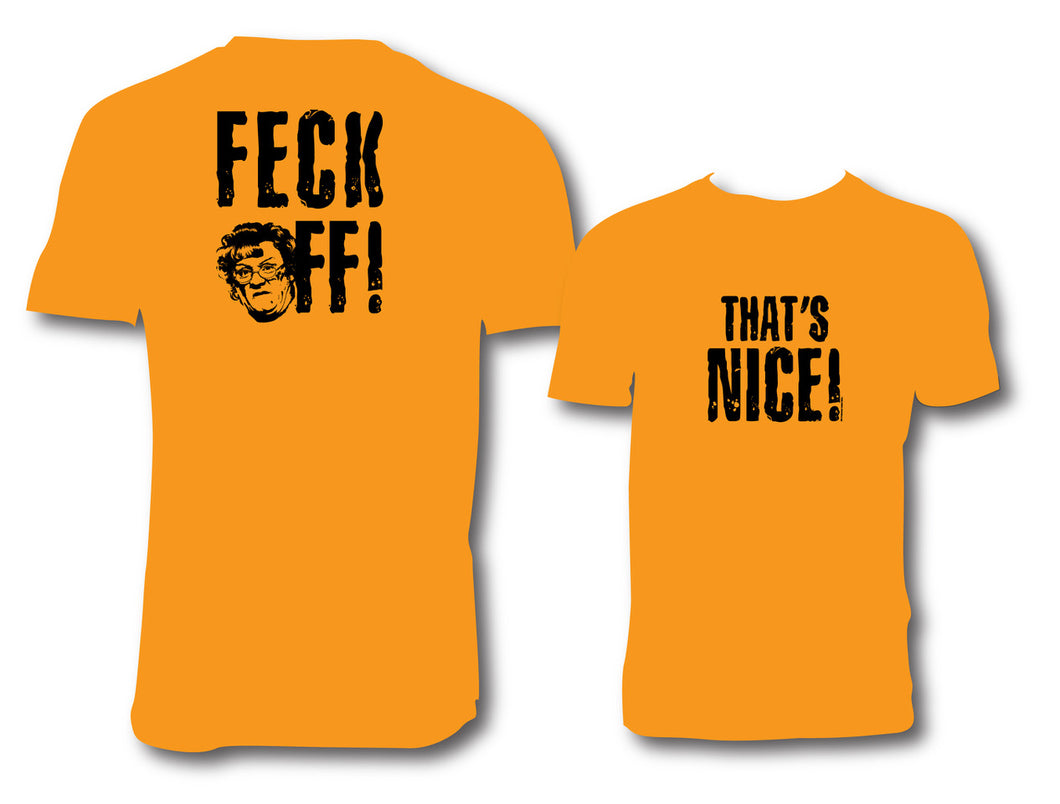 That's Nice!/Feck Off Orange T-Shirt