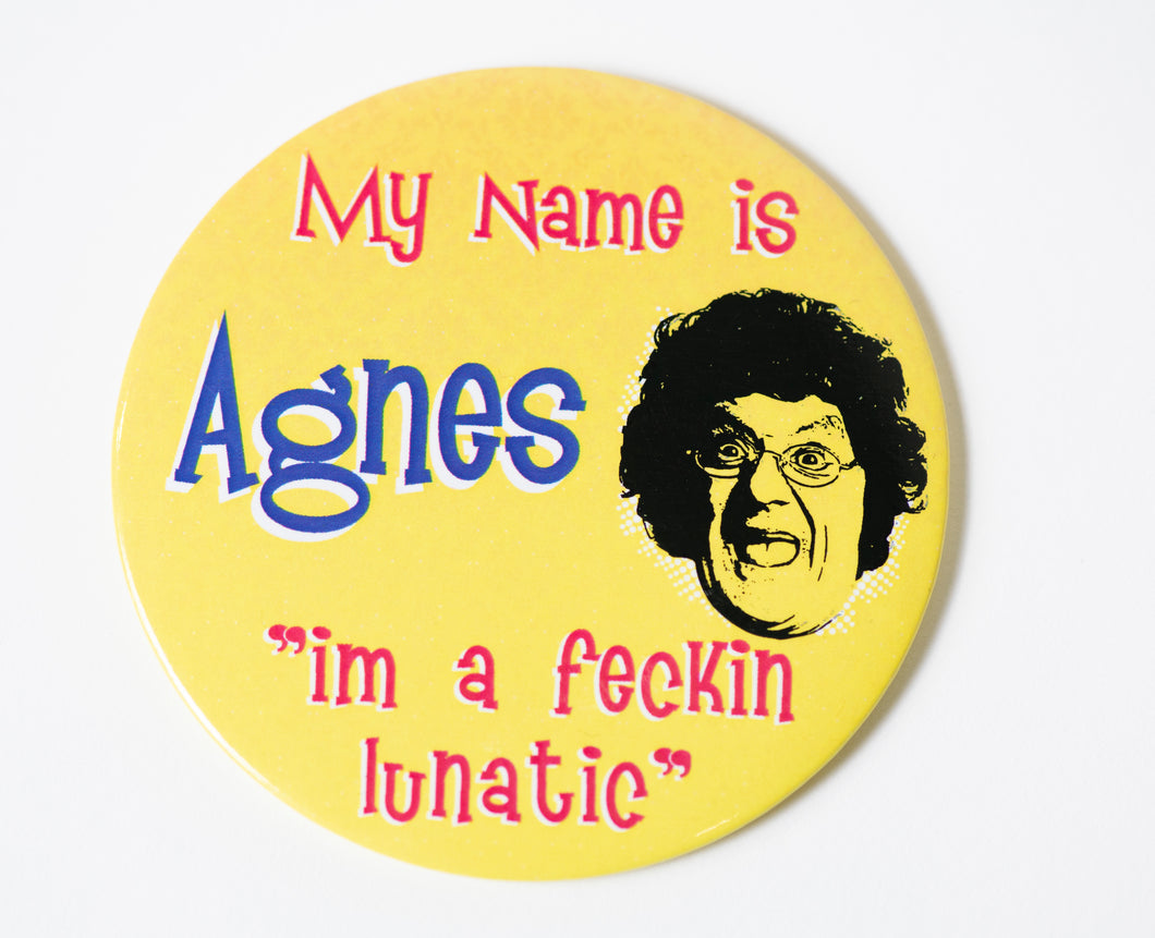 Agnes Lunatic Badge