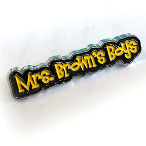 Mrs. Brown's Boys logo pin